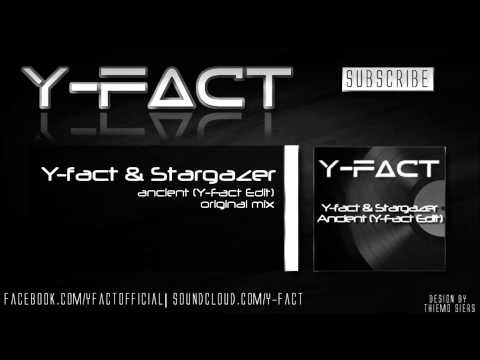 Y-Fact ft Stargazer - Ancient (Y-Fact Edit)
