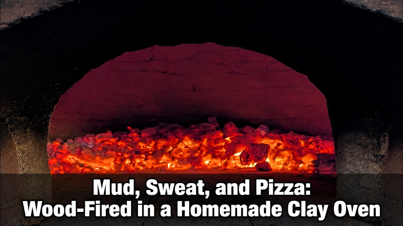 Mud, Sweat, and Pizza: Wood-Fired in a Homemade Clay Oven