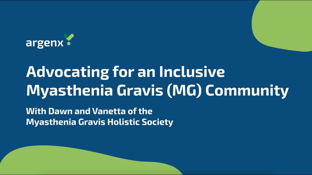 Advocating for an Inclusive Myasthenia Gravis (MG) Community