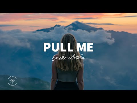 Eneko Artola - Pull Me (Lyrics)