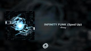 Download lagu -Prey - INFINITY FUNK (Sped Up) mp3