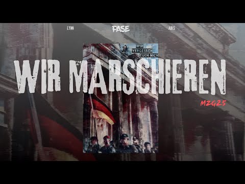 PASE - WIR MARSCHIEREN (FEAT. ABES & LYNN) (MzG25)