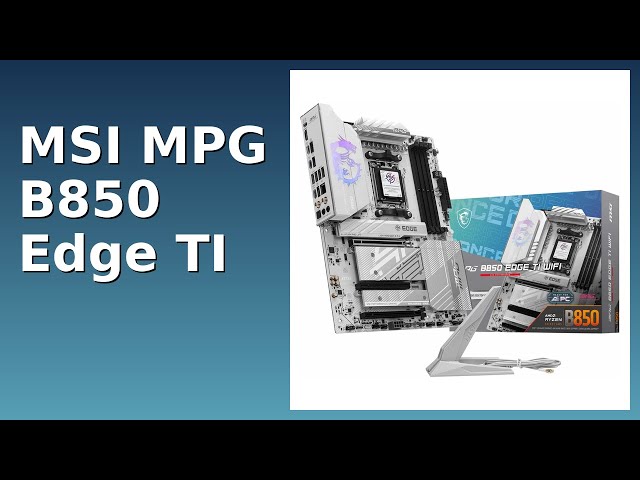 Vídeo relacionado con MSI MPG B850 Edge TI WiFi Placa Base ATX - Procesador AMD Ryzen 9000/8000 / 7000, AM5-80A SPS VRM, DDR5 Memory Boost (8400+MT/s OC), PCIe 5.0 x16, M.2 Gen5, Wi-Fi 7, 5G LAN