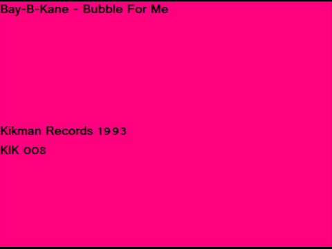 Bay-B-Kane - Bubble For Me