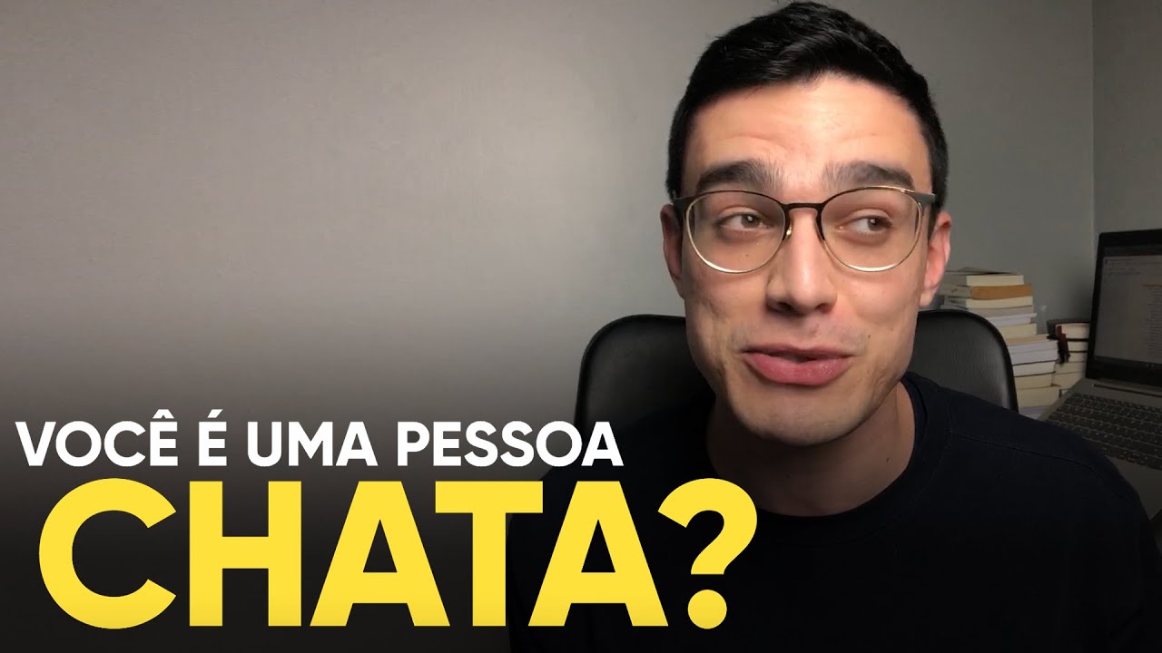 O que caracteriza uma Pessoa Chata?  | Eurekka