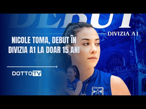 Nicole Toma, debut în Divizia A1 la doar 15 ani