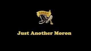 Combat 77 - Just Another Moron (mit Text)