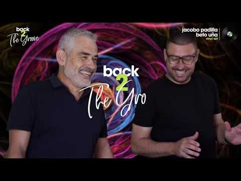 Jacobo Padilla & Beto Uña - Back 2 The Groove Papagayo Beach Club