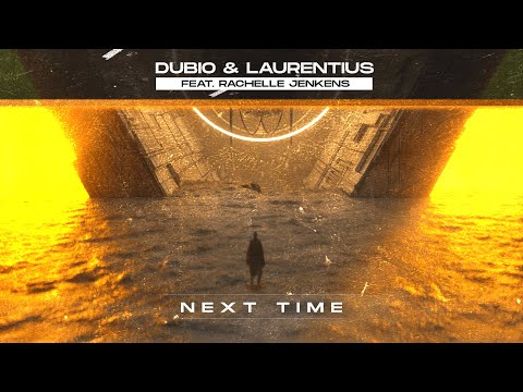 Dubio & Laurentius - Next Time (Feat. Rachelle Jenkens)