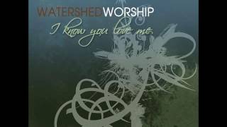 04 Watershed Worship Give Us Clean Hands