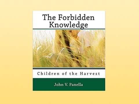 The Divine Secret Garden Series by John V. Panella.  Audio Book 1. The Forbidden Knowledge