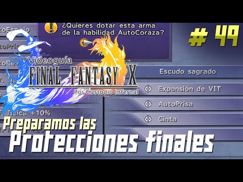 Guía Final Fantasy X | Parte 49: Preparar las protecciones definitivas