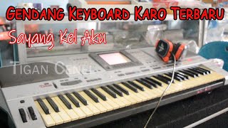 Download lagu SAYANG KEL AKU - GENDANG KEYBOARD KARO TERBARU 2022 || LAGU AKRO TERBARU 2022|| ENAK DI DENGAR mp3
