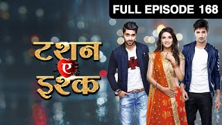 Tashan E Ishq - Full Episode - 168 - Zee TV