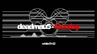 deadmau5 - Monday 1 HOUR