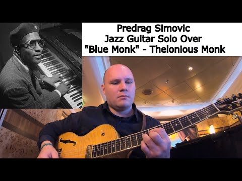 Predrag Simovic - Jazz Guitar Solo Over "Blue Monk" - Thelonious Monk