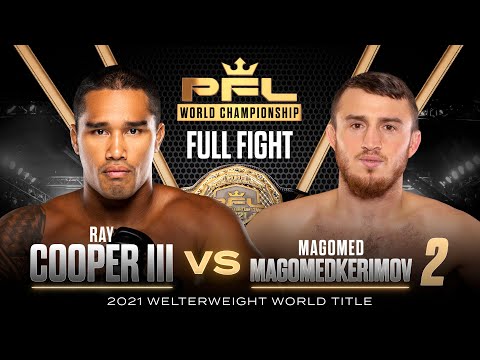 Ray Cooper III vs Magomed Magomedkerimov (Welterweight Title Bout) | 2021 PFL Championship