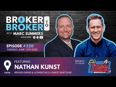 Broker to Broker Podcast: Nathan Kunst - Ep 220