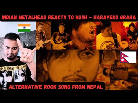 Alternative Rock | Shaurav Bhattarai (KUSH) - Harayeko Graha | Indian Metalhead Reacts | Nepali Rock