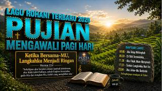 Download lagu Ketika Bersama-Mu, Langkahku Menjadi Ringan | 15 Lagu Rohani Untuk Menguatkan Iman & Pengharapan mp3