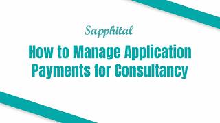 How to Manage Application Payments for Consultancy