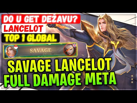 SAVAGE LANCELOT FULL DAMAGE META [ Top 2 Global Lancelot ] do u get deźavu? - Mobile Legends Build