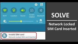 How To Fix Network Locked SIM Card Inserted