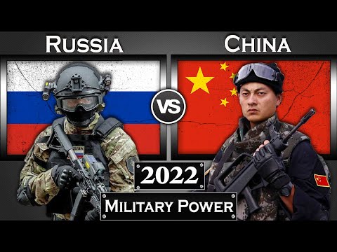 Russia vs China Military Power Comparison 2022 | China vs Russia Global Power