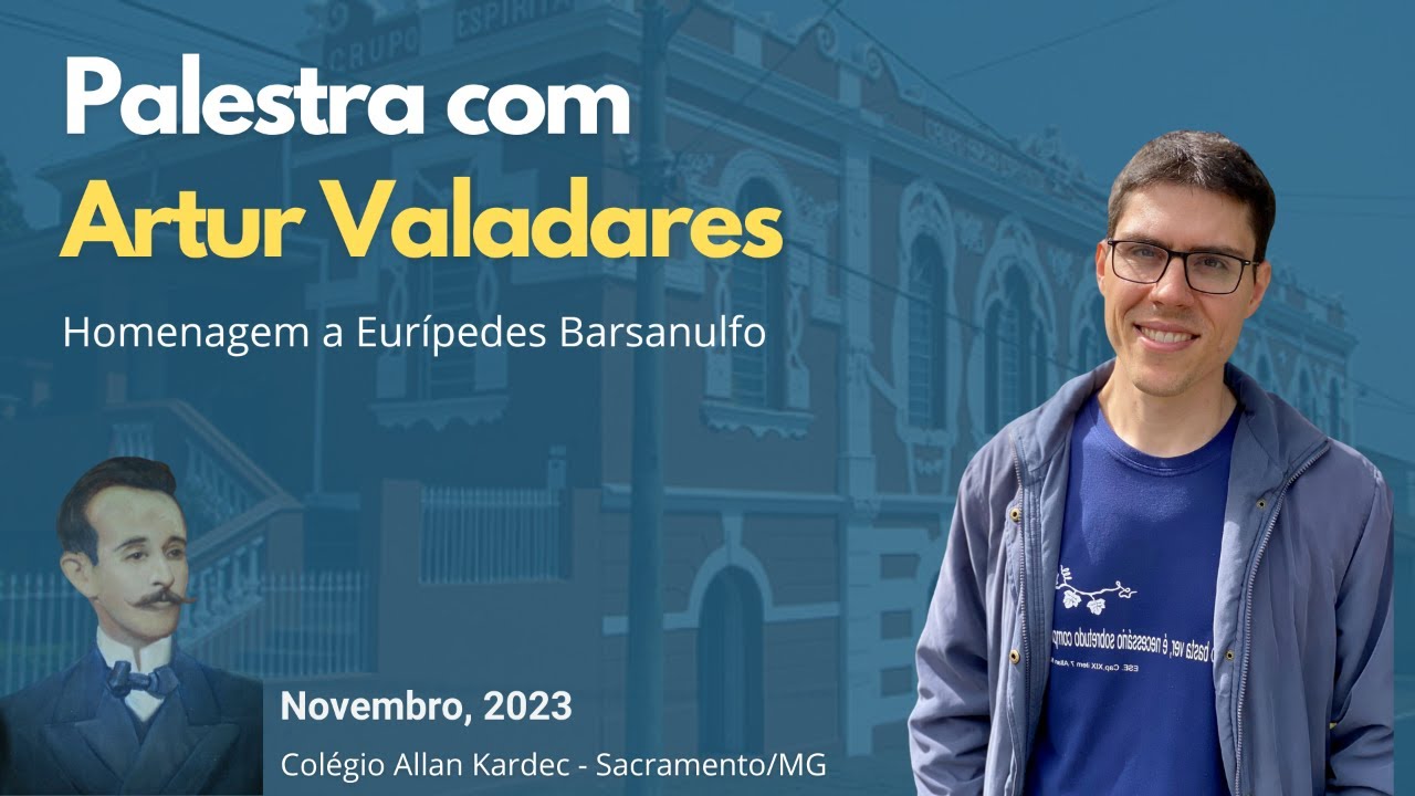 Eurípedes Barsanulfo | Palestra Artur Valadares - 1º Novembro 2023
