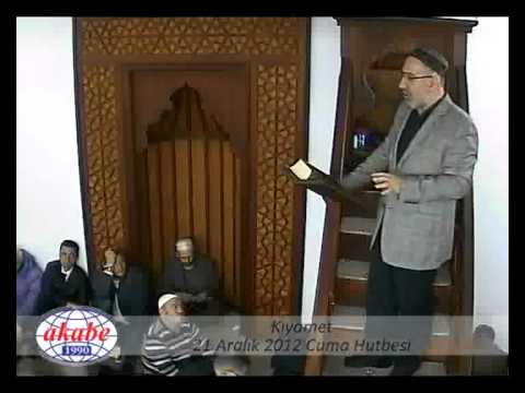 Kıyamet - Mustafa İslamoğlu / Cuma Hutbesi (21-12-12)