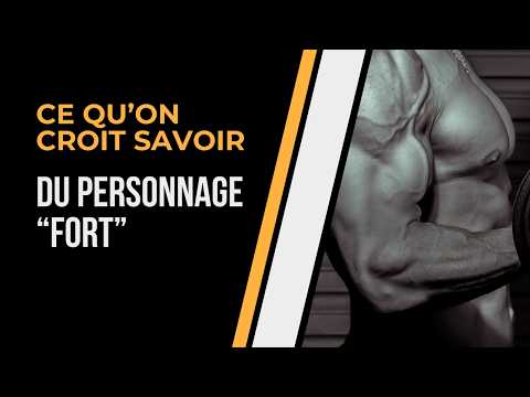 Ce qu'on croit savoir du personnage fort