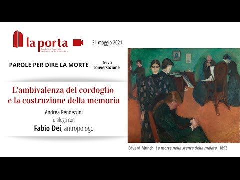 Parole per dire la Morte - 3. L'ambivalenza del Cordoglio e la Costruzione della Memoria - Fabio Dei