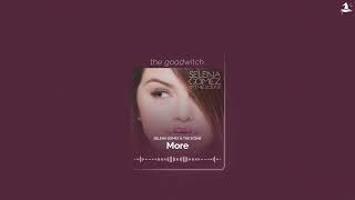 more || selena gomez &amp; the scene | slowed + reverb