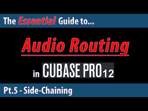 The Essential Guide to Audio Routing in Cubase 12 (Pt.5) - Side-Chaining