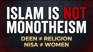 Islam is NOT Monotheism (The Stolen Dictionary) | Ad-Da'ee #islam #quran
