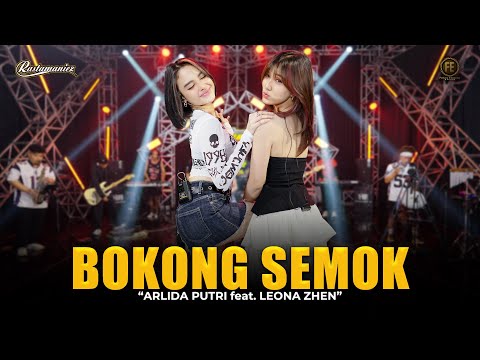 ARLIDA PUTRI Feat. LEONA ZHEN - BOKONG SEMOK | Ft. RASTAMANIEZ ( Official Live Version )