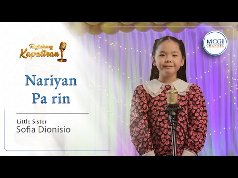 Nariyan Pa Rin | Tanghalan ng Kapatiran | Little Sister Sofia Dionisio | MCGI