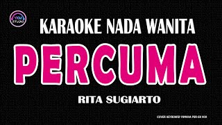 Download lagu PERCUMA- Karaoke Nada Wanita ( RITA SUGIARTO ) mp3 Download lagu PERCUMA- Karaoke Nada Wanita ( RITA SUGIARTO ) mp3