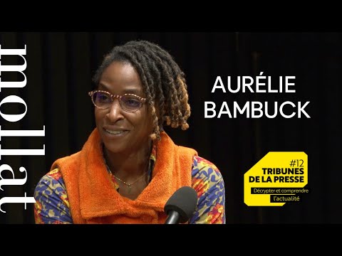 Tribunes de la Presse 2022 - Rencontre avec Aurélie Bambuck