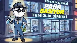 Bir Temizlik Şirketi Satın Alırsanız Ne Olur? (Batar Mısın, Çıkar Mısın?)
