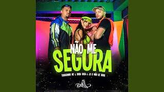 Download Não Me Segura (part. Tonzão) Thiaguinho MT