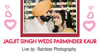 Wedding Ceremony Jagjit Singh weds Parminder Kaur ,Live by Rainbow Photography Kussa & Ckakar