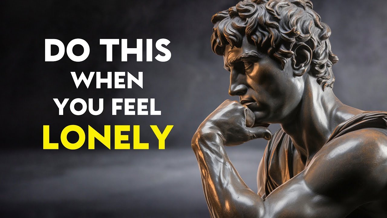 12 Stoic Remedies For Feeling LONELY OR DEPRESSED