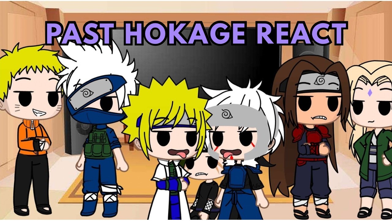 Past Hokage react - Part 2