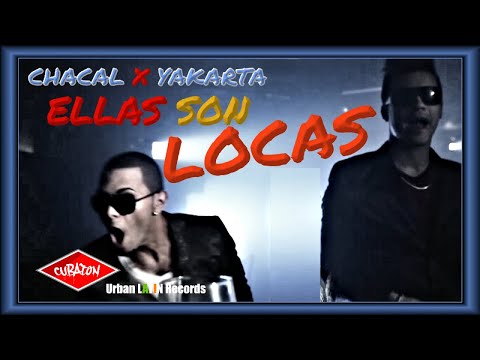 CHACAL ❌ YAKARTA  ► Ellas son Locas (Official Video) ► Urban Latin