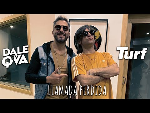 Dale Q´ Va, Turf - Llamada Perdida (Video Oficial)