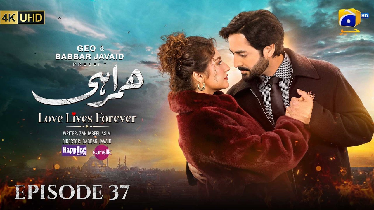 Humrahi Episode 37 [Eng Sub] Digitally Presented by Happilac Paints & Sunsilk | 1st August 2026