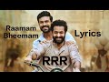 Raamam, Bheemam | RRR OST | Lyrics | @tseries ,@DVVMovies and @LahariMusicIndia