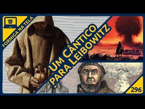 Um Cântico Para Leibowitz | Formiga na Tela 296 - Formiga Elétrica