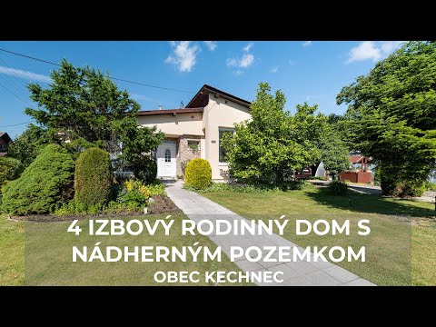 NA PREDAJ 4 IZBOVÝ RODINNÝ DOM S NÁDHERNÝM POZEMKOM | 814m2 | OBEC KECHNEC